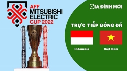 VTV5 VTV Cần Thơ trực tiếp Indonesia vs Việt Nam giải AFF Cup 2022 hôm nay 6/1