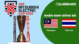 Nhận định Malaysia vs Thái Lan tại AFF Cup 2022 hôm nay 7/1/2023