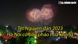 Tết Nguyên đán 2023 Hà Nội có bắn pháo hoa không?