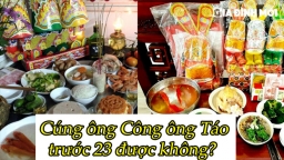 Cúng ông Công ông Táo trước ngày 23 được không, cúng lúc mấy giờ?