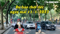 Dự báo thời tiết ngày mai 11/1 tại Hà Nội và các vùng trên cả nước