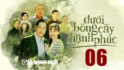 Dưới bóng cây hạnh phúc tập 6 trực tiếp VTV1 ngày 30/1/2023