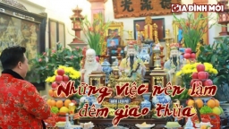 Những việc nên làm trong đêm giao thừa để cả năm may mắn