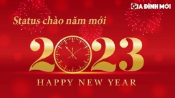 Status chào năm mới 2023 hay, độc đáo và ấn tượng nhất