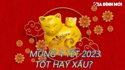 Mùng 4 Tết 2023 là ngày tốt hay xấu, nên xuất hành ngày và giờ nào đẹp?