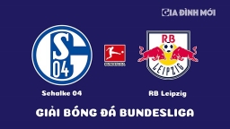 Nhận định Schalke 04 vs RB Leipzig giải Bundesliga ngày 25/1