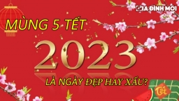 Mùng 5 Tết 2023 có phải ngày tốt không, xuất hành giờ nào đẹp?