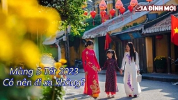 Mùng 5 Tết 2023 có nên xuất hành, đi xa hay không?