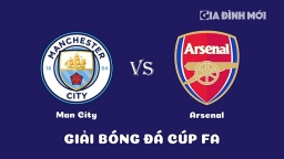 Nhận định Man City vs Arsenal giải Cúp FA ngày 28/1/2023