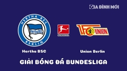 Nhận định Hertha BSC vs Union Berlin giải Bundesliga ngày 28/1/2023