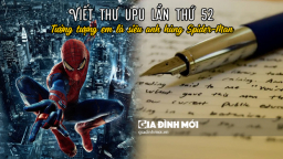 Bài mẫu viết thư UPU 52: Tưởng tượng em là siêu anh hùng Spider-Man
