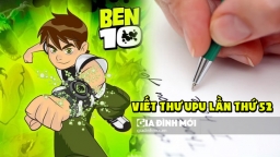 Bài mẫu viết thư UPU lần thứ 52 tưởng tượng em là siêu anh hùng Ben 10