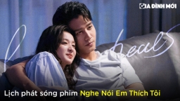 Lịch phát sóng phim Nghe Nói Em Thích Tôi