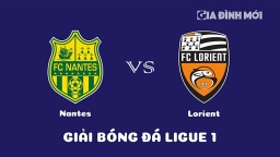 Nhận định Nantes vs Lorient giải Ligue 1 ngày 12/2/2023