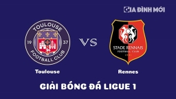 Nhận định Toulouse vs Rennes giải Ligue 1 ngày 12/2/2023