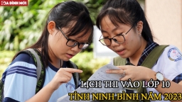 Lịch thi vào lớp 10 tỉnh Ninh Bình năm 2023