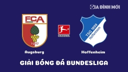 Nhận định Augsburg vs Hoffenheim giải Bundesliga ngày 18/2/2023