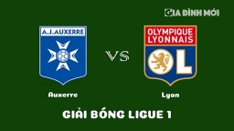 Nhận định Auxerre vs Lyon giải Ligue 1 ngày 18/2/2023