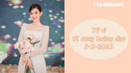 Tử vi 12 cung hoàng đạo ngày 2/3/2023: Bọ cạp vô cùng thuận lợi trong công việc