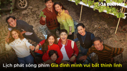 Lịch phát sóng phim Gia đình mình vui bất thình lình