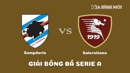 Nhận định Sampdoria vs Salernitana giải Serie A ngày 5/3/2023