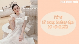 Tử vi 12 cung hoàng đạo ngày 10/3/2023: Cự giải có một ngày căng thẳng