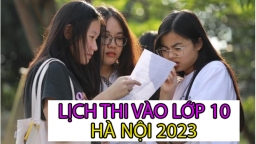 Công bố lịch thi vào lớp 10 Hà Nội năm 2023 chi tiết