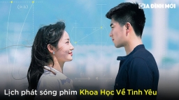 Lịch phát sóng phim Khoa Học Về Tình Yêu