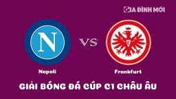 Nhận định Napoli vs Eintracht Frankfurt giải Cúp C1 Châu Âu ngày 16/3/2023