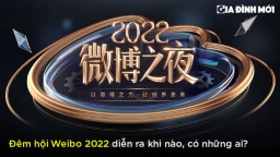 Đêm hội Weibo 2022 có những ai, trực tiếp mấy giờ, ở đâu?