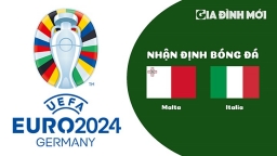 Nhận định Malta vs Italia giải EURO 2024 ngày 27/3/2023