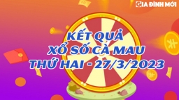 XSCM - Xổ số Cà Mau hôm nay 27 tháng 3 - Ket qua xo so Ca Mau hom nay