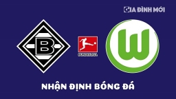 Nhận định Gladbach vs Wolfsburg giải Bundesliga hôm nay 9/4/2023