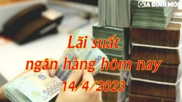 Lãi suất ngân hàng mới nhất 14/4: Lãi suất tiết kiệm ngân hàng nào cao nhất?