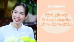 Tử vi tuần mới 12 cung hoàng đạo từ 17/4 đến 23/4/2023: Song Tử tránh xa những mâu thuẫn