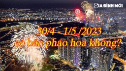 30/4 1/5 năm nay có bắn pháo hoa không?