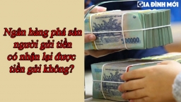 Ngân hàng phá sản người gửi tiền có nhận lại được tiền gửi hay không?