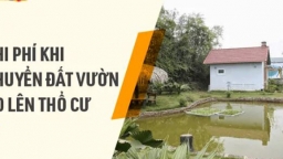 3 loại phí phải nộp khi chuyển đất ao, đất vườn thành đất thổ cư, nhiều nhất là tiền sử dụng đất, hướng dẫn cách tính chi tiết