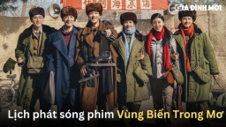 Lịch phát sóng phim Vùng Biển Trong Mơ trên WeTV