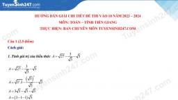 Đề Toán tuyển sinh lớp 10 Tiền Giang năm 2023 (có đáp án tham khảo)