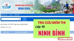 Tra cứu điểm thi vào lớp 10 Ninh Bình 2023 sớm nhất, chuẩn nhất