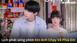 Lịch phát sóng phim Khi Anh Chạy Về Phía Em trên Youku