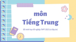 Đề minh họa môn Tiếng Trung Quốc tốt nghiệp THPT 2023 (có đáp án)