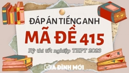 Đáp án môn Tiếng Anh mã đề 415 tốt nghiệp THPT 2023 chính xác nhất