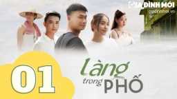 Làng trong phố tập 1: Hiếu Hoài rời quê lên phố