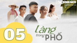 Làng trong phố tập 5 trực tiếp VTV1, VTV Go ngày 4/8/2023