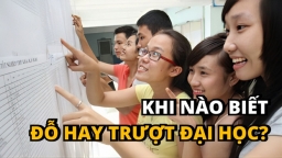 Khi nào biết đỗ hay trượt đại học 2023?