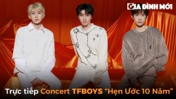 Link xem trực tiếp concert TFBOYS Hẹn Ước 10 Năm ngày 6/8 Youku