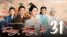 Trường Tương Tư tập 31 Vietsub trực tiếp WeTV, VieON, YouTube 14/8