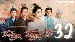 Trường Tương Tư tập 32 Vietsub trực tiếp WeTV, VieON, YouTube 14/8